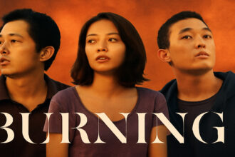 Burning 2018, South Korean psychological thriller, Jeon Jong-seo performance, Lee Chang-dong, Cannes Film Festival