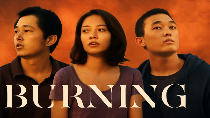 Burning 2018, South Korean psychological thriller, Jeon Jong-seo performance, Lee Chang-dong, Cannes Film Festival